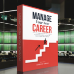 Manage Your New Career