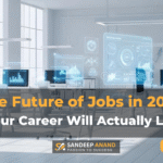 he Future of Jobs 2030 What Your Career Will Actually Look Like by Sandeep Anand